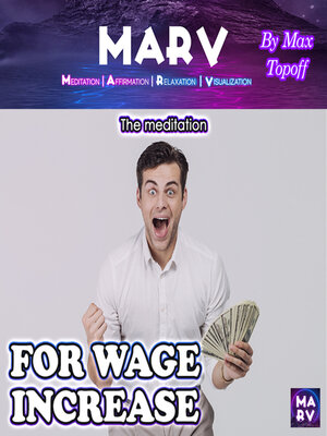 cover image of The Meditation For Wage Increase